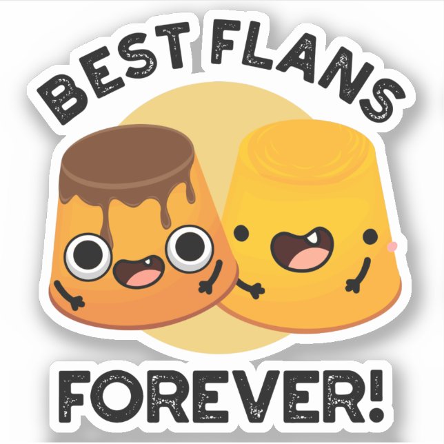 Best Flans Forever Funny Friend Pun  (Front)