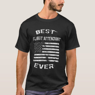 Best Flight Attendant Ever Us American Flag Mum Da T-Shirt