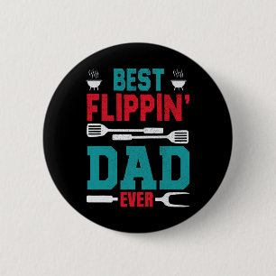 Best Flippin' Dad Ever Fathers Day Bbq Grill Dad B 6 Cm Round Badge