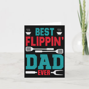 Best Flippin' Dad Ever Fathers Day Bbq Grill Dad B Card