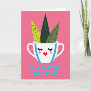 Best Flipping Mum Ever Card