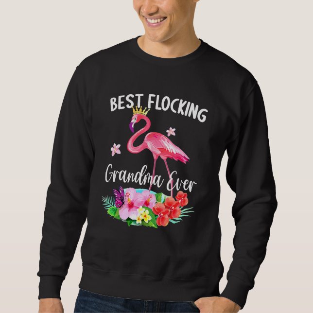 Best Flocking Grandma Ever Flamingo Fan Sweatshirt (Front)