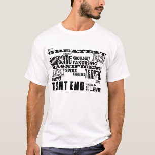 Best Football Tight Ends Greatest Tight End T-Shirt