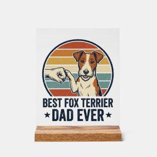 Best Fox Terrier Dad Ever Vintage Dog Lover Shirt_ Acrylic Sign