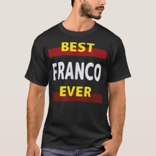 Best Franco Ever Friends Name Buddy Nickname Perso T-Shirt