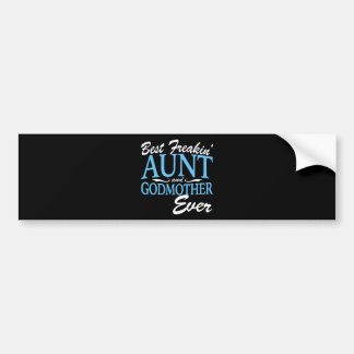 best freakin aunt and godmother ever jesus t-shirt bumper sticker