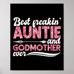Best Freakin' Auntie And Godmother Ever Floral Poster