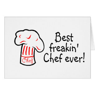 Best Freakin Chef Ever
