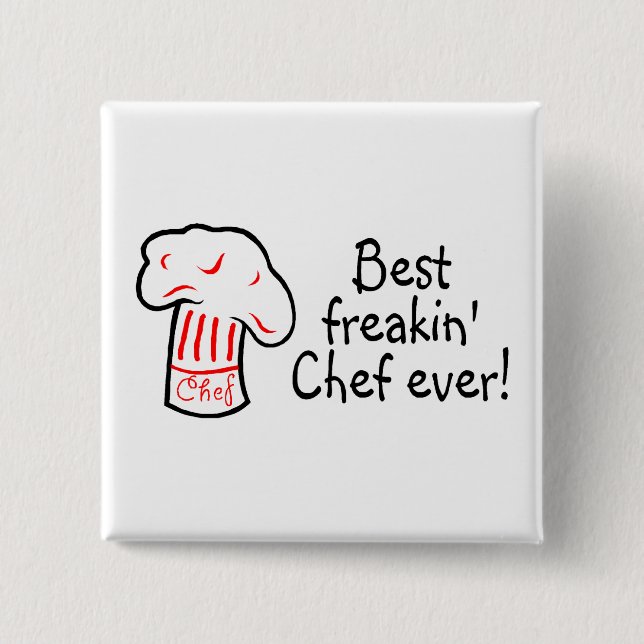 Best Freakin Chef Ever 15 Cm Square Badge (Front)