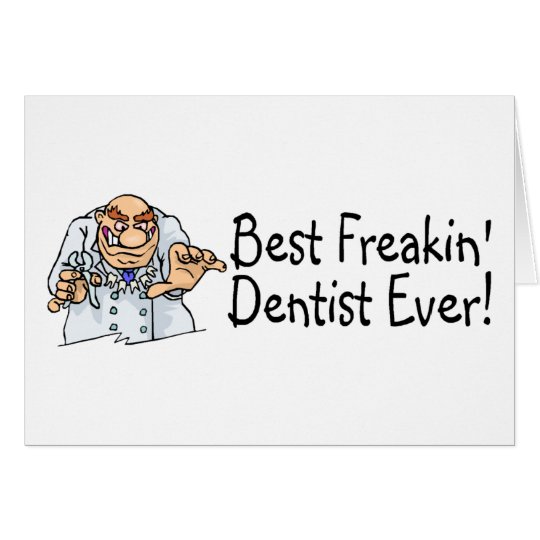Best Freakin Dentist Ever 2 Card