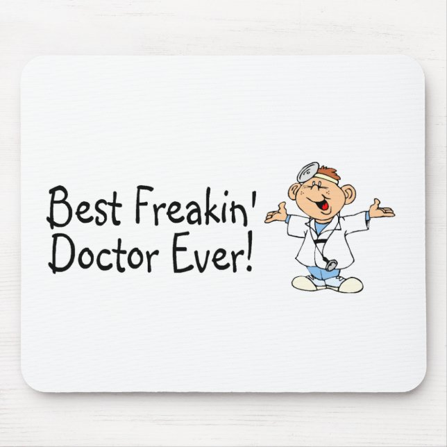 Best Freakin Doctor Ever Mouse Pad (Front)