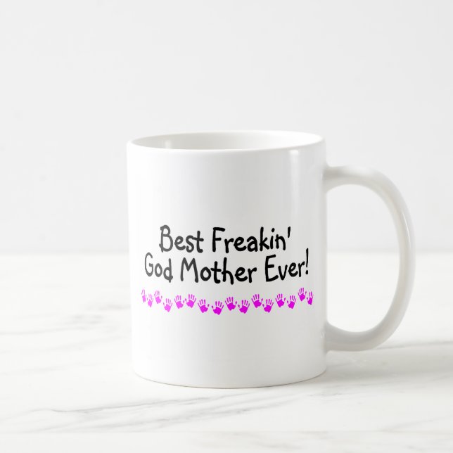 Best Freakin God Mother Ever Coffee Mug (Right)