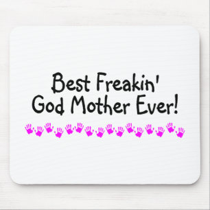 Best Freakin God Mother Ever Mouse Pad