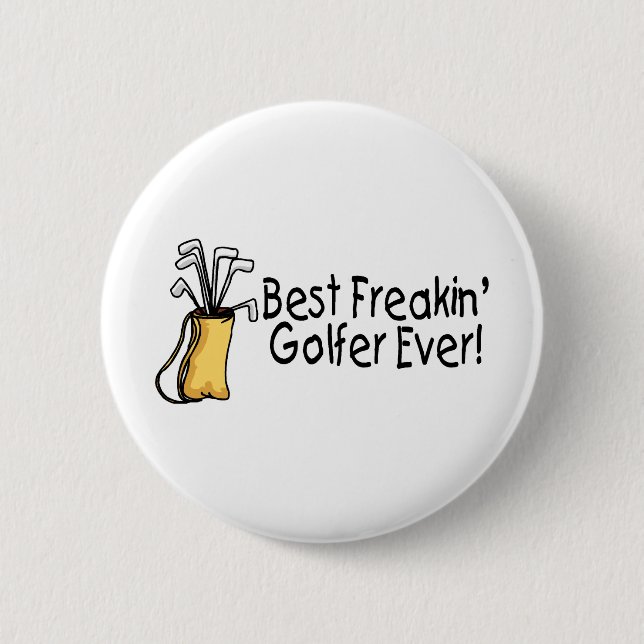 Best Freakin Golfer Ever 2 6 Cm Round Badge (Front)