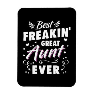 Best Freakin Great Aunt Ever Magnet