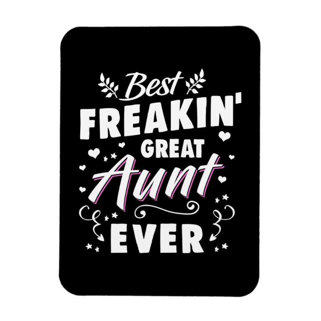 Best Freakin Great Aunt Ever Magnet (Vertical)