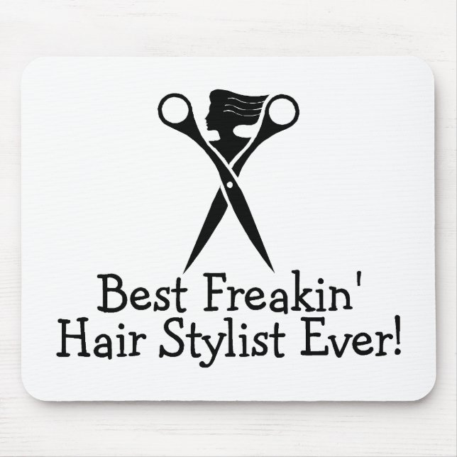Best Freakin Hair Stylist Ever Black Mouse Pad (Front)