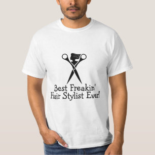 Best Freakin Hair Stylist Ever Black T-Shirt
