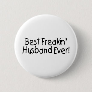 Best Freakin Husband Ever 6 Cm Round Badge