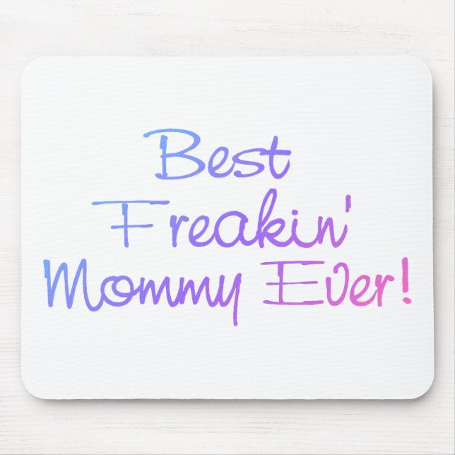 Best Freakin Mummy Ever Pastel Mouse Pad (Front)