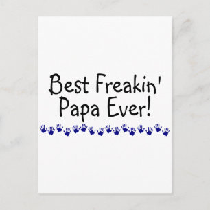 Best Freakin Papa Ever Postcard