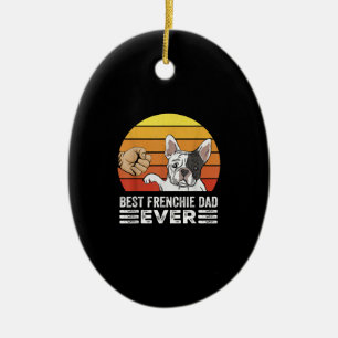 best frenchie dad ever daddy french bulldog gift ceramic ornament