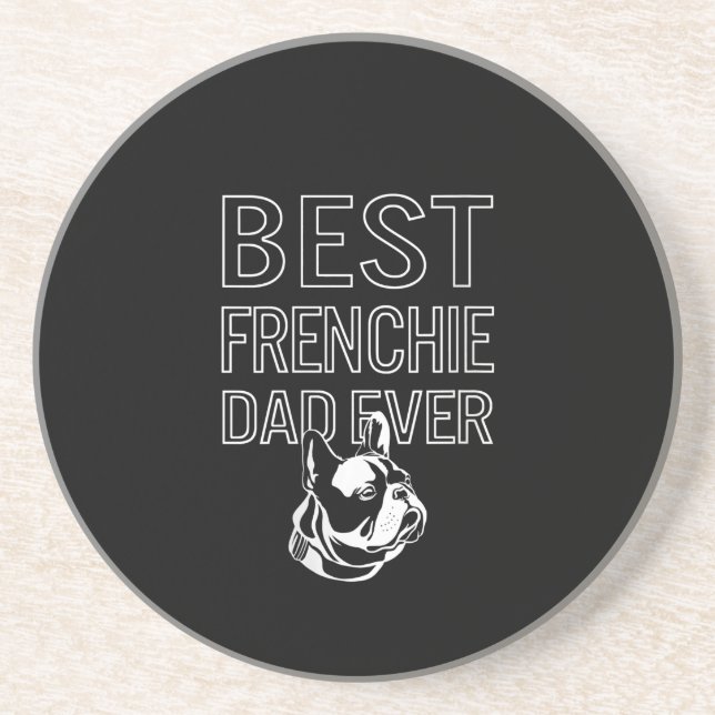 Best Frenchie Dad Ever Daddy French Bulldog Lover Coaster (Front)