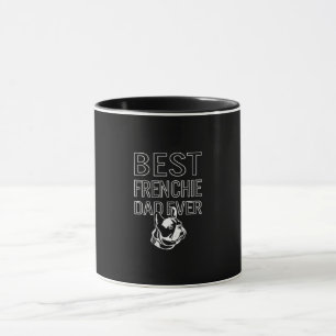 Best Frenchie Dad Ever Daddy French Bulldog Mug