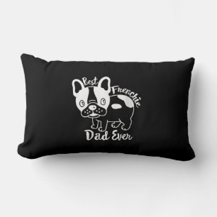 Best Frenchie Dad Ever   French Bulldog Gift Lumbar Cushion