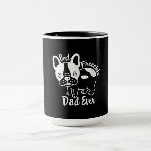 Best Frenchie Dad Ever French Bulldog Gift Mug
