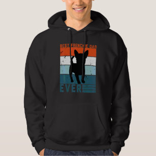 Best Frenchie Dad Ever French Bulldog Hoodie