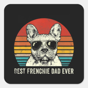 Best Frenchie Dad Ever Funny Bulldog Dad Gift Square Sticker