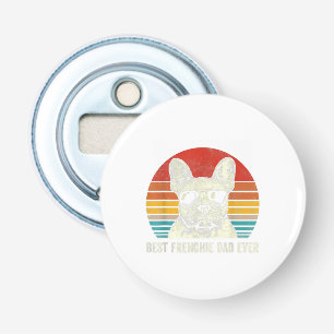 Best Frenchie Dad Ever Funny For Father Dog Lover Bottle Opener
