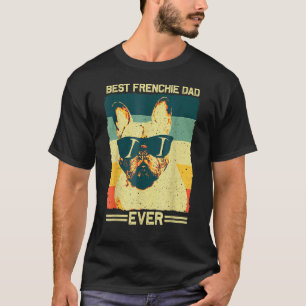 Best Frenchie Dad Men Father French Bulldog T-Shirt