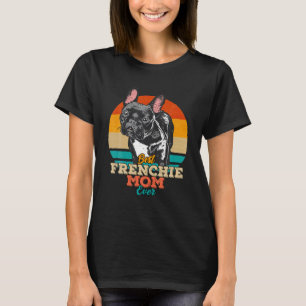 Best Frenchie Mum Ever French Bulldog Vintage Dog T-Shirt