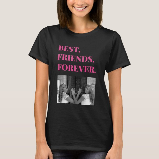 Best Friend BFF Bestie Photo T-Shirt (Front)