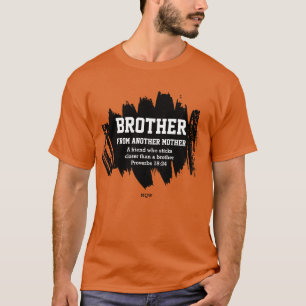 Best Friend BROTHER FROM ANOTHER MOTHER Christian T-Shirt