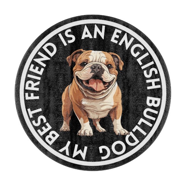 Best Friend English Bulldog Cutting Board (Front)