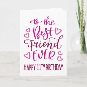 Best Friend Ever 11th Birthday Typography in Pink Card