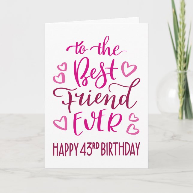 Best Friend Ever 43rd Birthday Typography in Pink Card (Front)