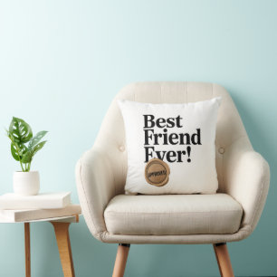 Best Friend Ever - Approved text design Cushion