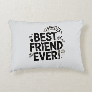 Best Friend Ever Approved Text Design Decorative Cushion