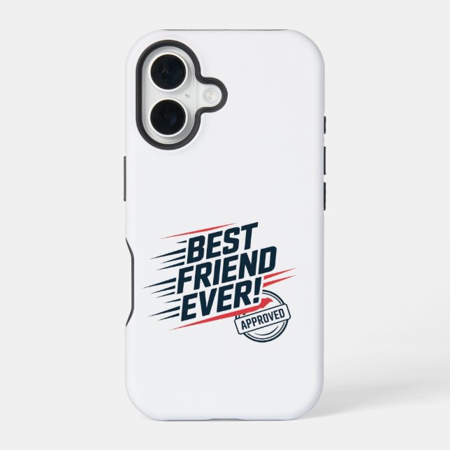 Best friend ever, approved text design iPhone 16 case (Back)