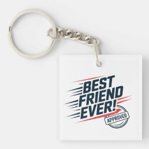 Best friend ever, approved text design key ring