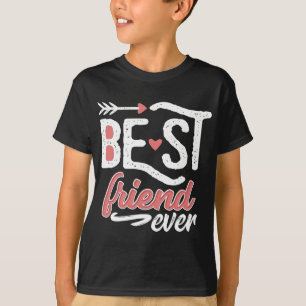 best friend ever - best friends - friendship T-Shirt