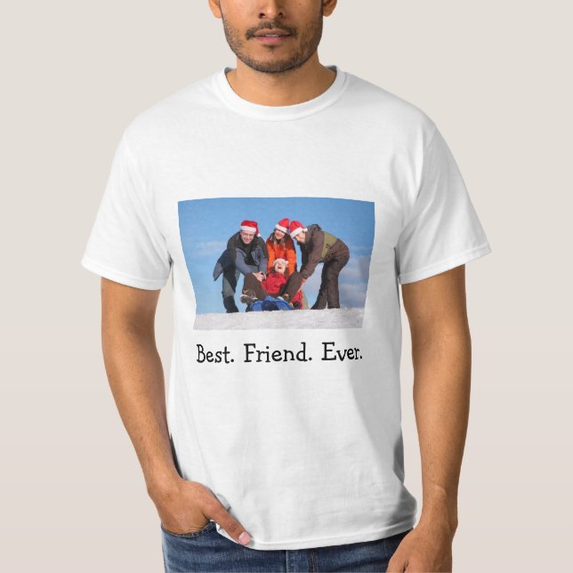 Best Friend Ever Custom Friends Photo T-Shirt (Front)