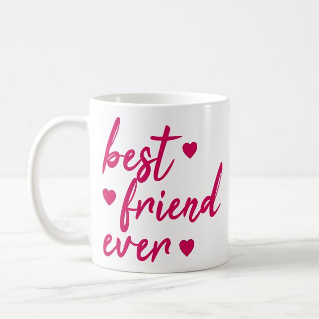 Best Friend Ever Funny Pink Friendship Quotes Coffee Mug (Left)