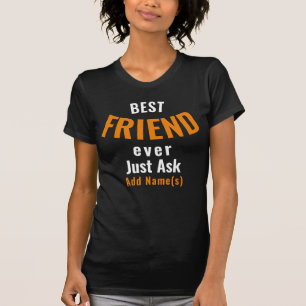 Best Friend Ever. Personalise T-Shirt