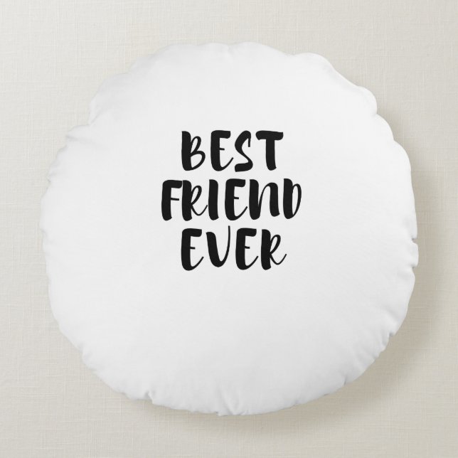 Best friend ever round cushion (Front)