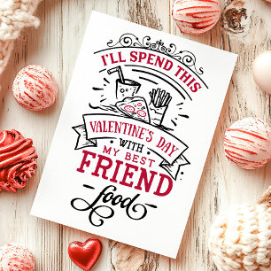 Best Friend Food Funny Anti Valentine's Day Holiday Card